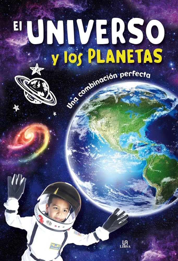 Universo y los Planetas: Una combinación Perfecta: 1 (La Aventura