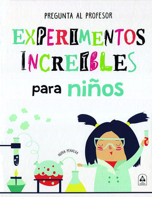 Experimentos Increíbles para Niños (Pregunta al Profesor)