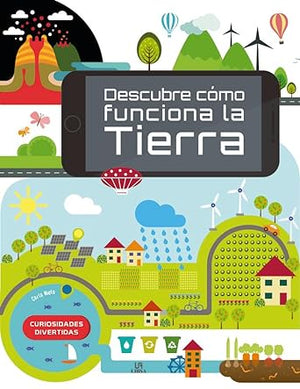 Descubre cómo Funciona la Tierra: 2 (Mentes Inquietas)