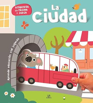 La Ciudad: Aprende Educación Vial Jugando: 1 (Toc, Toc...)