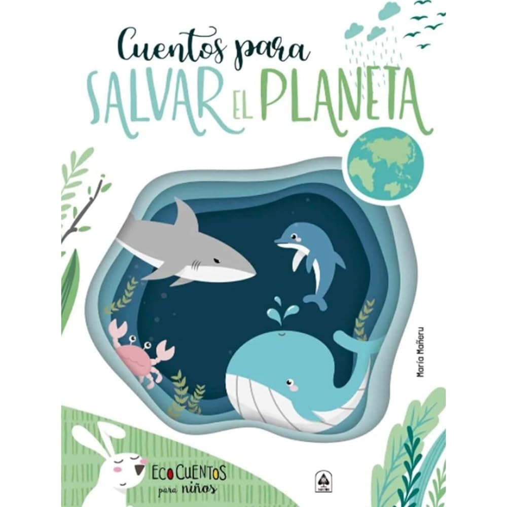 Cuentos para salvar el Planeta: 4 (Historias de Ensueño)