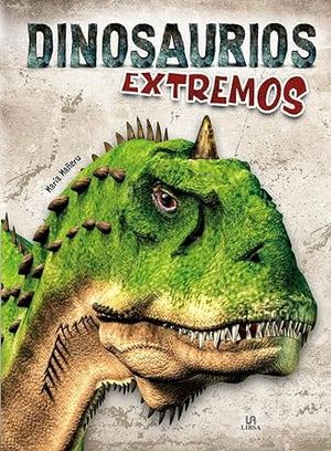 Dinosaurios extremos: 7 (Monstruos Extremos)