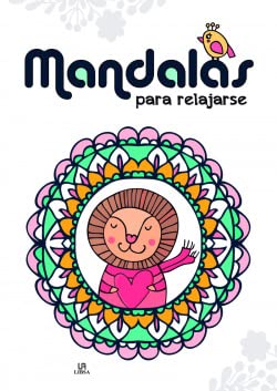 Mandalas para Relajarse: 4 (Mis Primeros Mandalas)