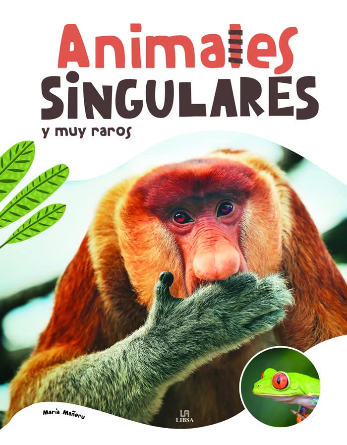 Animales Singulares y muy Raros: 2 (Universo Animal)