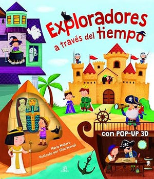 Exploradores a Través del Tiempo: 2 (Mi Primer Pop-up 3D)