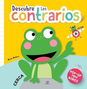 Descubre los Contrarios: 3 (Pop-Up para Niños)