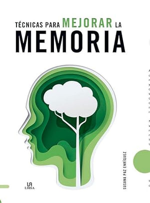 Técnicas para Mejorar La Memoria: 6 (Métodos de Aprendizaje)