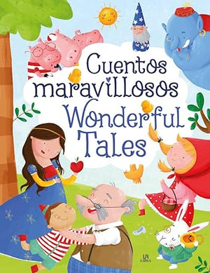 Cuentos Maravillosos/Wonderful Tales: 2 (Cuentos En Español-Inglés)