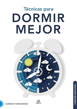 Técnicas para Dormir Mejor: 1 (Conexión Emocional)