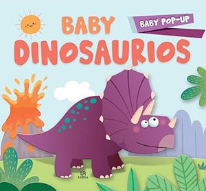 Baby Dinosaurios: 3 (Baby Pop-Up)