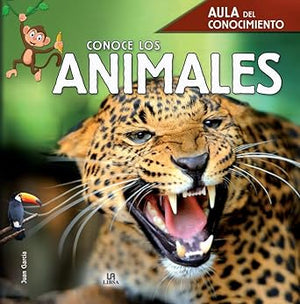 Conoce los Animales: 4 (Aula del Conocimiento)