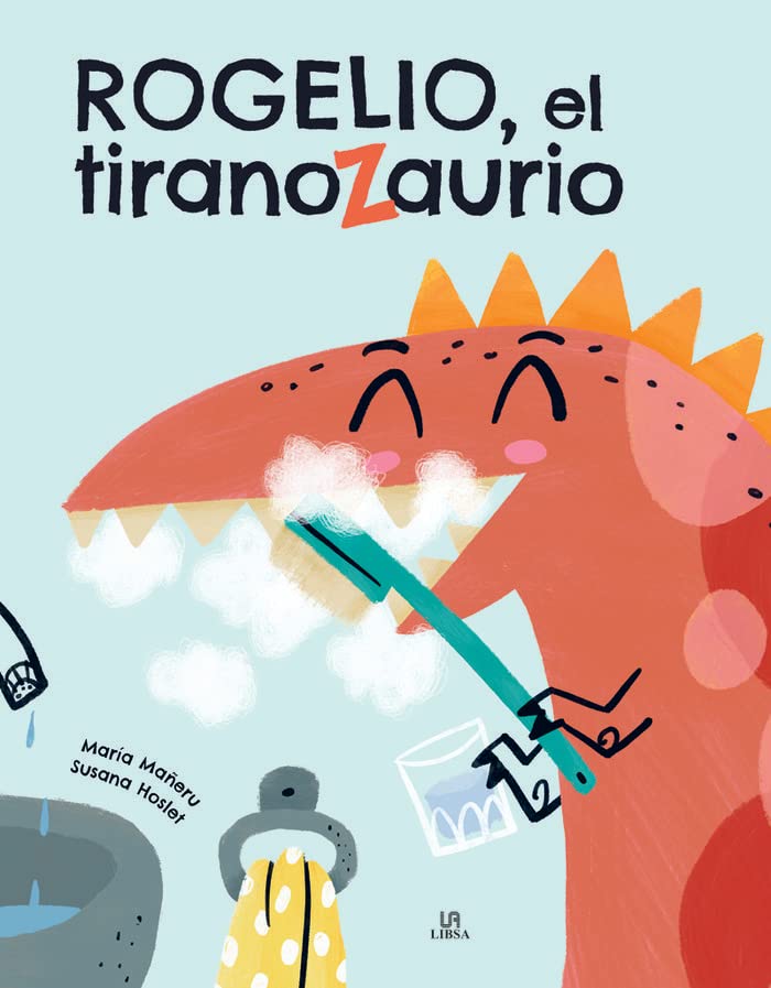 Rogelio, el Tiranozaurio: 1 (Amigos de Papel)