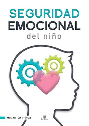 Seguridad Emocional del Niño: 9 (Cerebro y Conducta)