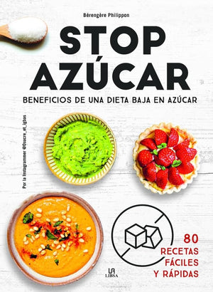 Stop Azúcar: Beneficios de una Dieta Baja en Azúcar: 6 (Salud y Bienestar)