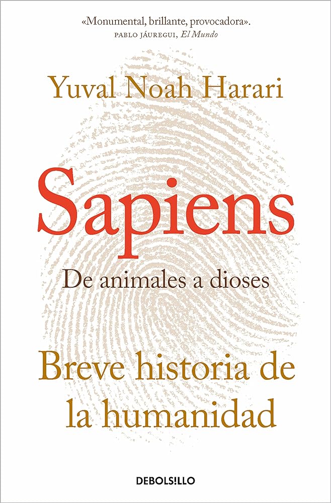 Sapiens. De animales a dioses: Una breve historia de la humanidad (Best Seller)