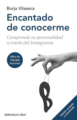 Encantado de conocerme (edición ampliada) (Clave): Comprende tu personalidad a través del Eneagrama