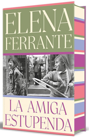 La amiga estupenda (edición especial limitada) (Dos amigas 1): Edición Con Cantos Pintados/ Sprayed Edges Edition (Campaña edición con cantos tintados)