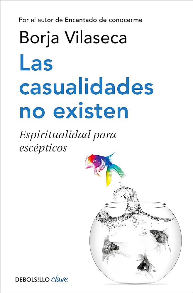 Las casualidades no existen: Espiritualidad para escépticos (Clave)