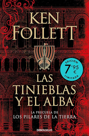 Las tinieblas y el alba (La precuela de Los pilares de la Tierra)(Edición limitada a un precio especial)