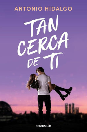 Tan cerca de ti (Cerca de ti 1) (Best Seller)