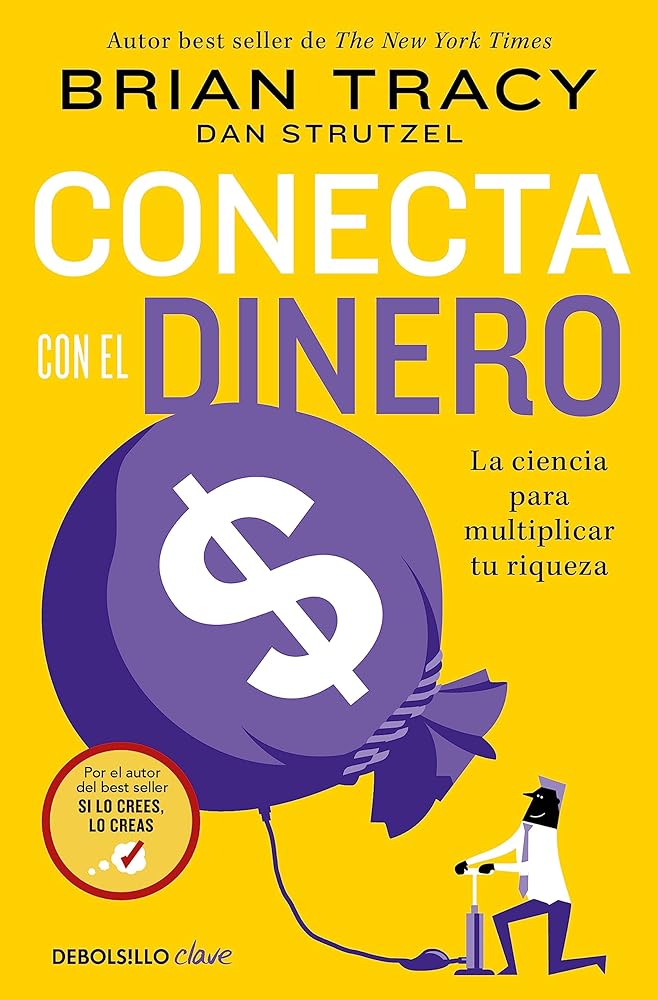 Conecta con el dinero: La ciencia de multiplicar tu riqueza (Clave)