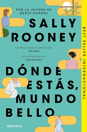 Dónde estás, mundo bello: La nueva novela de la aclamada autora de «Gente normal» (Best Seller)