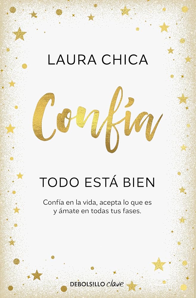 Confía. Todo está bien: Confía en la vida, acepta lo que es y ámate en todas tus fases (Clave) cover image