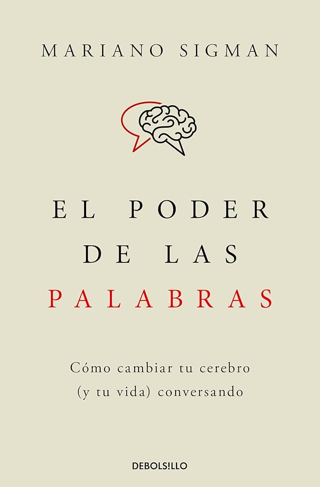 El poder de las palabras: Cómo cambiar tu cerebro (y tu vida) conversando (Clave) cover image