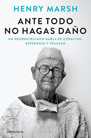 Ante todo no hagas daño (Best Seller)