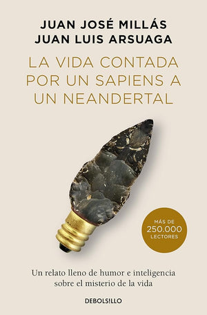 La vida contada por un sapiens a un neandertal (edición limitada) (Best Seller)