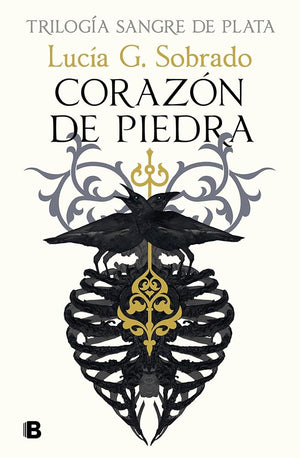 Corazón de piedra (Trilogía Sangre de Plata 1) (Ediciones B)