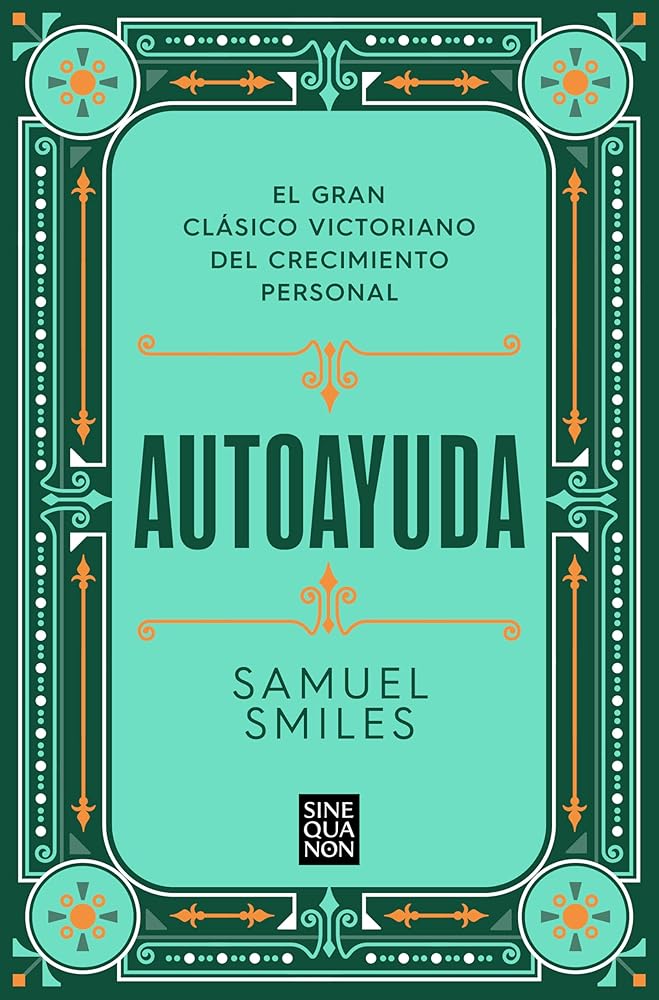 Autoayuda: El gran clásico victoriano del crecimiento personal (Sine Qua Non) cover image