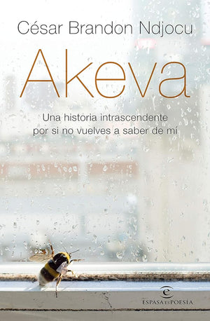 Akeva: Una historia intranscendente por si no vuelves a saber de mí (ESPASAesPOESÍA)
