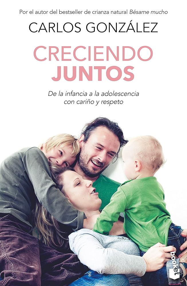 Creciendo juntos: De la infancia a la adolescencia con cariño y respeto (Prácticos siglo XXI)