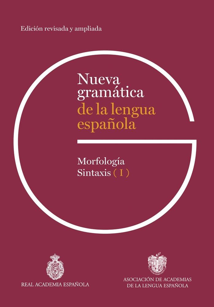Nueva gramática de la lengua española. Edición revisada y ampliada: Morfología y sintaxis (NUEVAS OBRAS REAL ACADEMIA) cover image