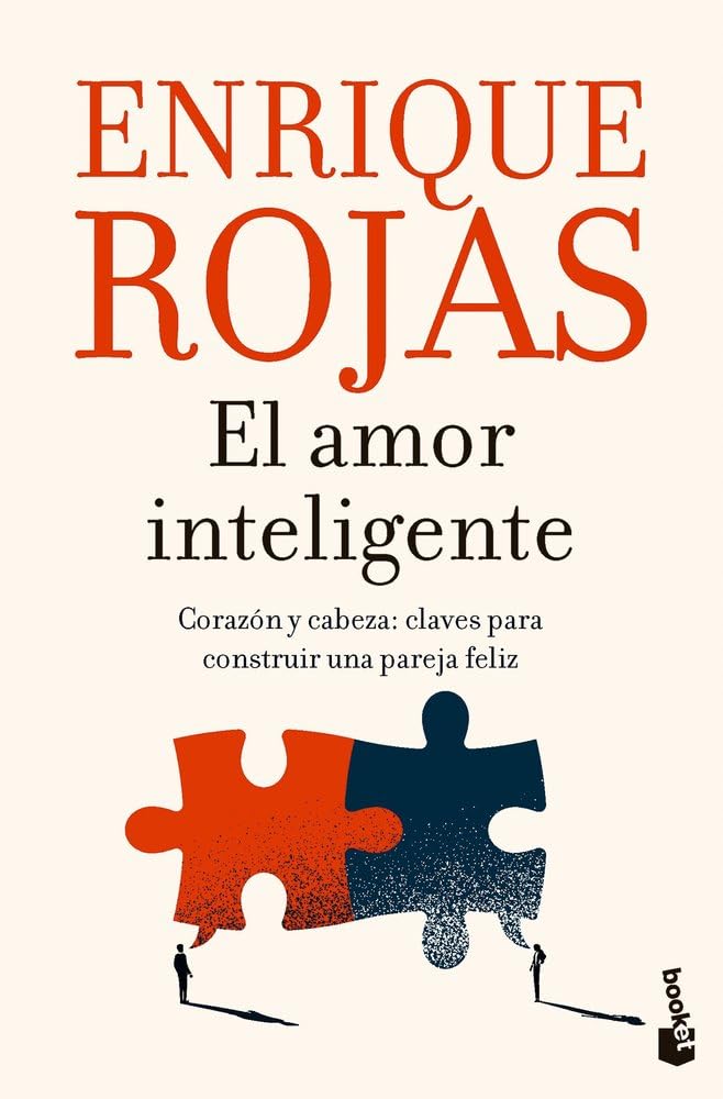 El amor inteligente: Corazón y cabeza: claves para construir una pareja feliz (Biblioteca Enrique Rojas) cover image