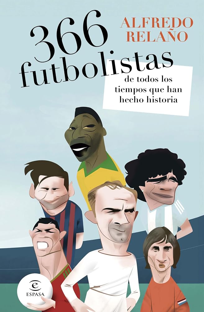 366 futbolistas de todos los tiempos que han hecho historia (Espasa Deporte) cover image