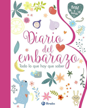 Diario del embarazo. Todo lo que hay que saber (Castellano - A PARTIR DE 0 AÑOS - ÁLBUMES DEL BEBÉ)