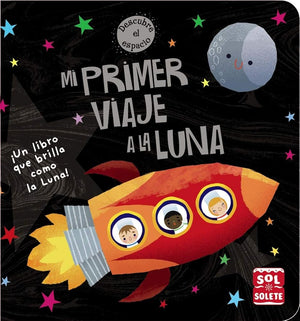 Mi primer viaje a la Luna (Castellano - A PARTIR DE 0 AÑOS - PROYECTO DE 0 A 3 AÑOS - Libros para desarrollar el lenguaje)