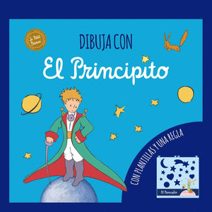 Dibuja con El Principito (Castellano - A PARTIR DE 3 AÑOS - PERSONAJES - El Principito)