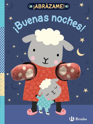 ¡Abrázame! ¡Buenas noches! (Castellano - A PARTIR DE 0 AÑOS - MANIPULATIVOS (LIBROS PARA TOCAR Y JUGAR), POP-UPS - Otros libros)