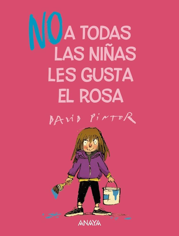 (NO) a todas las niñas les gusta el rosa (PRIMEROS LECTORES - Álbum ilustrado)