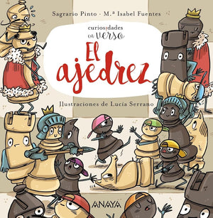 El ajedrez: Curiosidades en verso (PRIMEROS LECTORES - Curiosidades en verso)