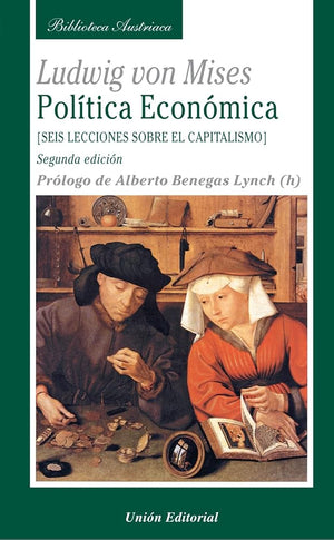 Política Económica. Seis Lecciones Sobre el Capitalismo (SIN COLECCION)