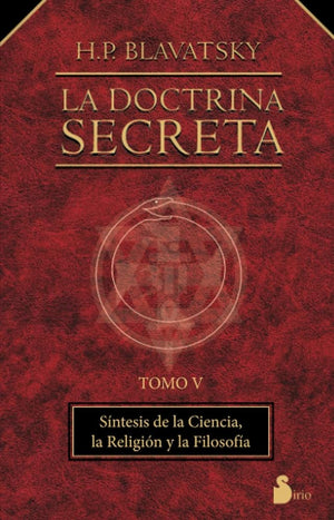 La Doctrina Secreta Volumen V: CIENCIA, RELIGION Y FILOSOFIA (2000)