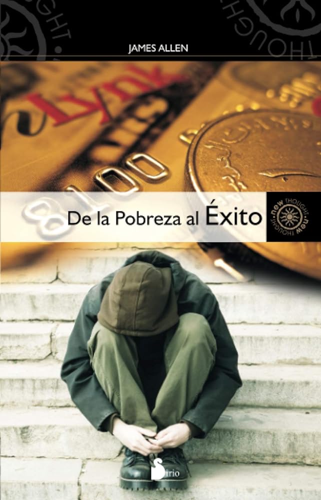 De la pobreza al éxito: Como Disfrutar De Paz Y Prosperidad (2009)