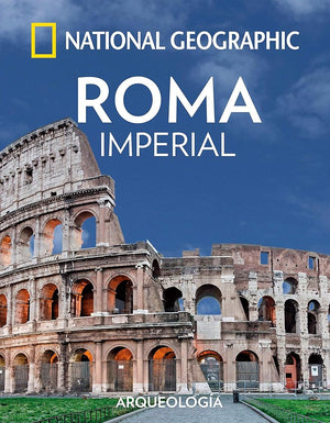 Roma imperial (NatGeo Arqueología)
