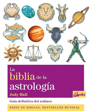 La biblia de la astrología. Guía definitiva del zodíaco (Cuerpo-Mente)