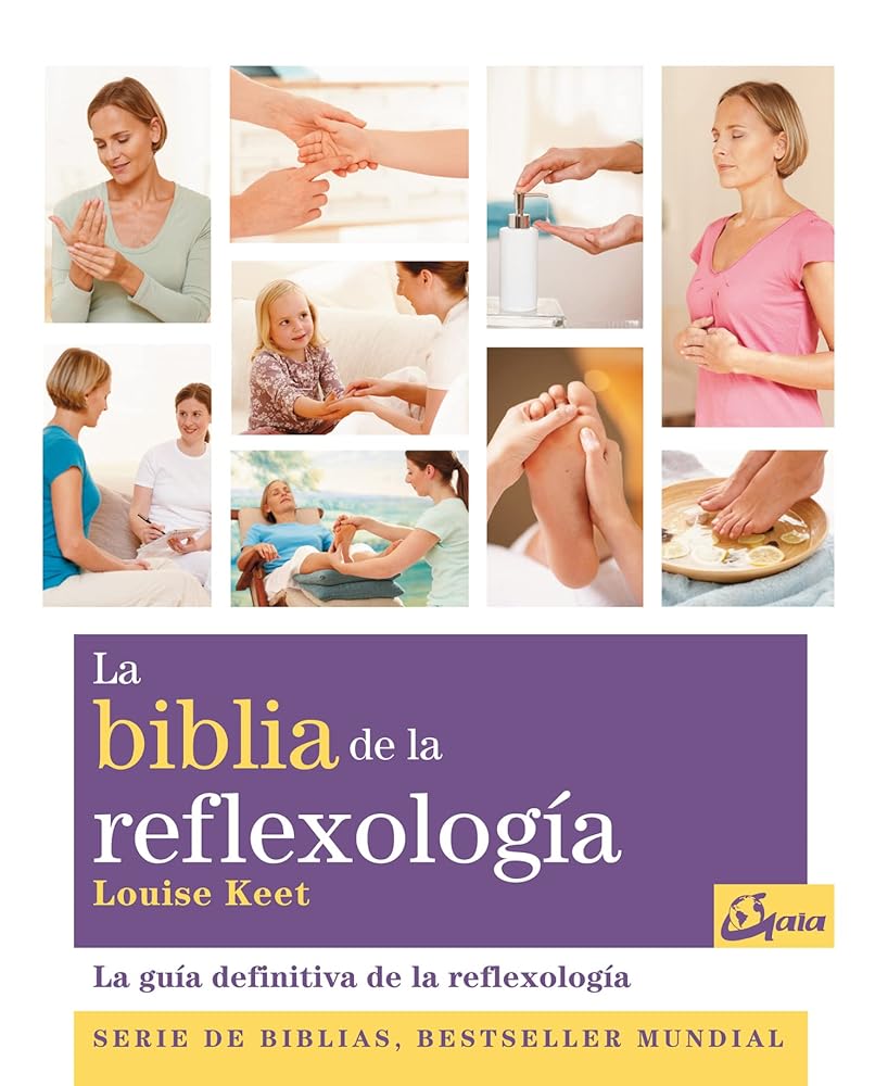 La biblia de la reflexología: La guía definitiva de la reflexología (Biblias)