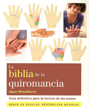 La Biblia De La Quiromancia: GUÍA DEFINITIVA PARA LA LECTURA DE LAS MANOS (CUERPO-MENTE)